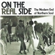 Various - On The Real Side - The Modern End Of Northern Soul