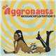 The Aggronauts - Reggaexploitation !!
