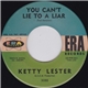 Ketty Lester - You Can't Lie To A Liar / River Of Salt