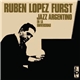 Rubén López Fürst - Jazz Argentino En La Universidad
