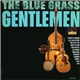 The Bluegrass Gentlemen - The Blue Grass Gentlemen