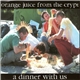 Orange Juice From The Crypt - A Dinner With Us