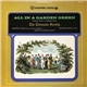 The Telemann Society, Theodora Schulze, Richard Schulze, Dorothy Walters - All In A Garden Green