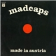 Madcaps - Made In Austria