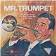 Harry James And His Orchestra - Mr. Trumpet (Harry James Salutes The Great Trumpet Men Of Our Times)