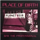 Planet Asia - Place Of Birth / The Professional