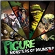 Figure - Monsters of Drumstep Vol. 1