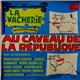 Various - La Vacherie - Au Caveau De La République