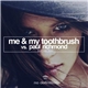 Me & My Toothbrush Vs. Paul Richmond - Borrow Love