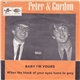 Peter & Gordon - Baby I`m Yours / When The Black Of Your Eyes Turn To Grey