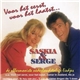 Saskia & Serge - Voor Het Eerst, Voor Het Laatst