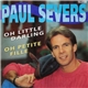 Paul Severs - Oh Little Darling / Oh Petite Fille