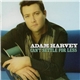 Adam Harvey - Can't Settle For Less