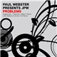 Paul Webster Presents JPW - Problems