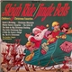 The Caroleer Singers And Orchestra - Sleigh Ride / Jingle Bells: Children's Christmas Favorites