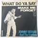 Johnny Reimar And The The Scarlets - What Do Ya Say? (Quando Vedrai La Mia Ragazza)
