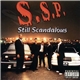 S.S.P. - Still Scandalous