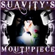 Suavity's Mouthpiece - Suavity's Mouthpiece