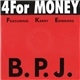4 For Money Featuring Kerry Edwards - B.P.J.