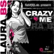 Laura BS - Crazy Me