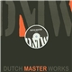 Dutch Master - Fly Like A Rocket / What Goes Around