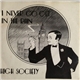 High Society - I Never Go Out In The Rain