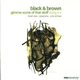Black & Brown - Gimme Some Of That Stuff / Song 4 V