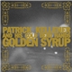 Patrick Kelleher And His Cold Dead Hands - Golden Syrup