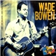 Wade Bowen - Live At Billy Bob's Texas