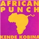African Punch Featuring Full Effect - Kendeko Bina