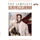Blind Willie Johnson - The Complete Blind Willie Johnson