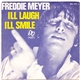 Freddie Meyer - I'll Laugh I'll Smile