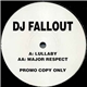 DJ Fallout - Lullaby / Major Respect