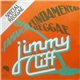 Jimmy Cliff - Fundamental Reggae / Oh Jamaica