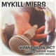 Mykill Miers - Wanna Be An MC?