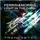 Ferrin & Morris - Light In The Dark