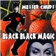 Messer Chups feat. Лидия Кавина - Black Black Magic