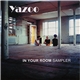 Yazoo - In Your Room (Sampler)