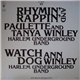 Paulette And Tanya Winley / Ann Winley - Rhymin' And Rappin' / Watch Dog
