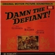 Clifton Parker / Muir Mathieson - Damn The Defiant! - Original Motion Picture Soundtrack