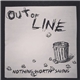 Out Of Line - Nothing Worth Saving