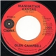 Glen Campbell - Manhattan Kansas / Wayfarin' Stranger