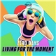 Zero Days - Living For The Moment
