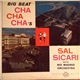 Sal Sicari And His Rio Madrid Orchestra - Big Beat Cha Cha Cha's