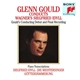 Wagner / Glenn Gould - Glenn Gould Conducts & Plays Wagner