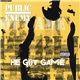 Public Enemy - He Got Game