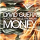 David Guetta Feat. Chris Willis And Mone - Money