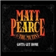 Matt Pearce & The Mutiny - Gotta Get Home