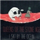 Queens Of The Stone Age - I Sat By The Ocean