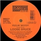Loose Bruce - Feelin' Moody